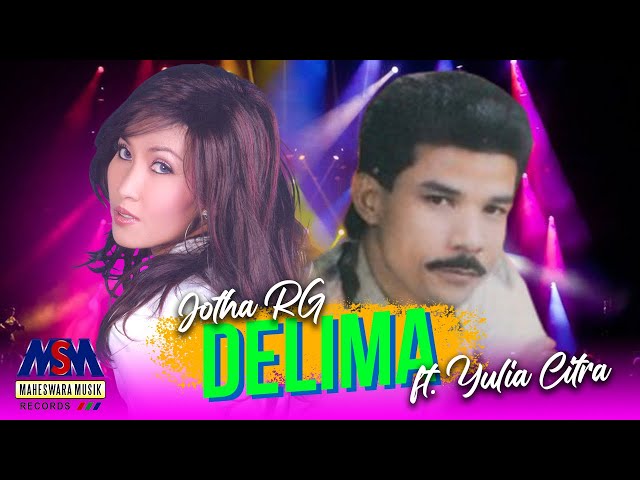 JOTHA RG feat. YULIA CITRA - DELIMA [OFFICIAL MUSIC VIDEO] LYRICS class=
