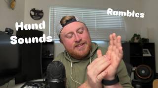 asmr - aggressive hand sounds + rambles, am i back?!