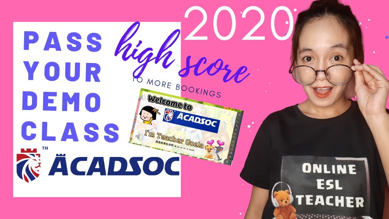 Acadsoc Class ACADSOC | HOW TO PASS THE DEMO CLASS AND GET A HIGH SCORE (2020 UPDATE ...