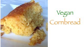 How to Make Vegan Cornbread Recipe-It's Like Butta, Baby!