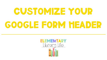 Custom Google Form Header