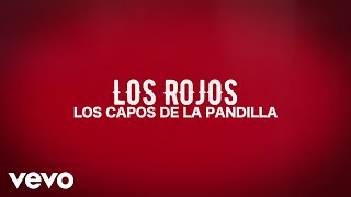 Los Rojos - Los Capos De La Pandilla (Lyric Video) chords