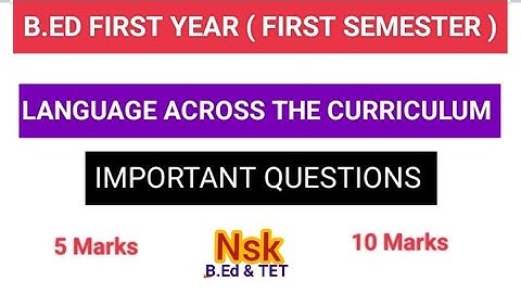 B.ED FIRST YEAR | FIRST SEMESTER | LANGUAGE ACROSS THE CURRICULUM  | IMPORTANT QUESTIONS
