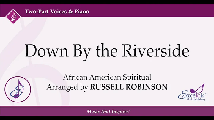 Down By the Riverside (UTP) -  Arr.  Russell Robin...