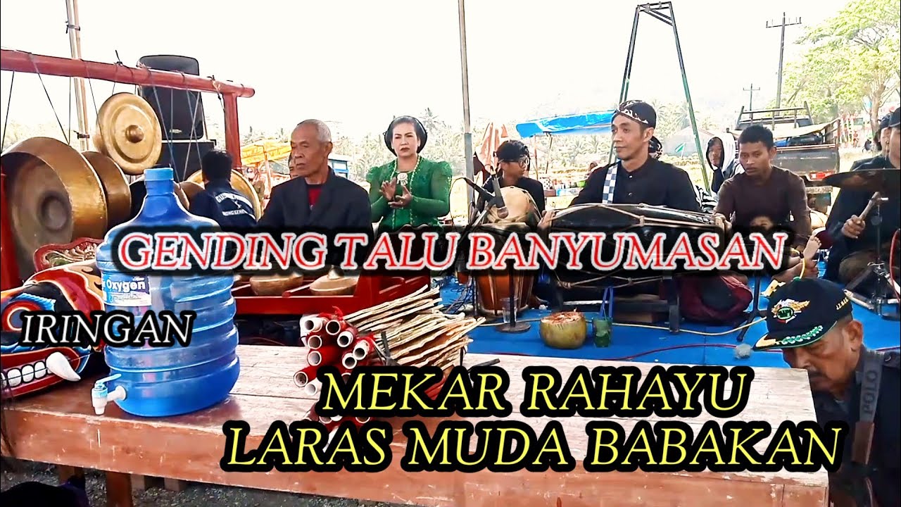 GENDING TALU BANYUMASAN !! IRINGAN  MEKAR RAHAYU LARAS MUDA BABAKAN Live di  Klapa sawit purwojati