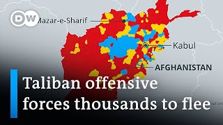 Afghanistan: Taliban offensive forces thousands to flee | DW News