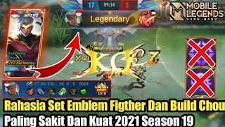 RAHASIA SET EMBLEM FIGTHER DAN BUILD ITEM CHOU PALING SAKIT DAN KUAT 2021 SEASON 19-MOBILE LEGEND