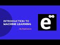 Introduction to Machine Learning
