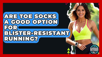 Are Toe Socks A Good Option For Blister-resistant Running? - Running Beyond Limits