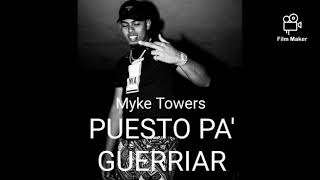 Myke Towers - Puesto Pa' Guerriar (Solo Version) (Link Abajo)