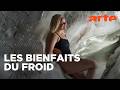 Notre corps aime-t-il être glacé ? | Se soigner par le froid | ARTE