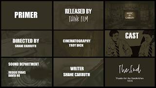Primer movie, Title sequence end credits seen, final cut by Deep.