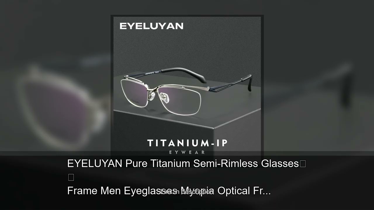 EYELUYAN Pure Titanium Semi-Rimless Glasses Frame Men Eyeglasses Myopia Optical Frame Prescript