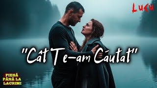 Cât Te-Am Căutat O Piesă Care Îți Dă Fiori Și Îți Aduce Lacrimi În Ochi