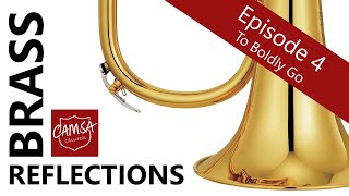 Brass Reflections - Episode 4
