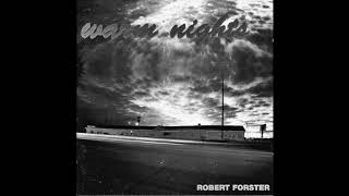 Robert Forster - Warm Nights