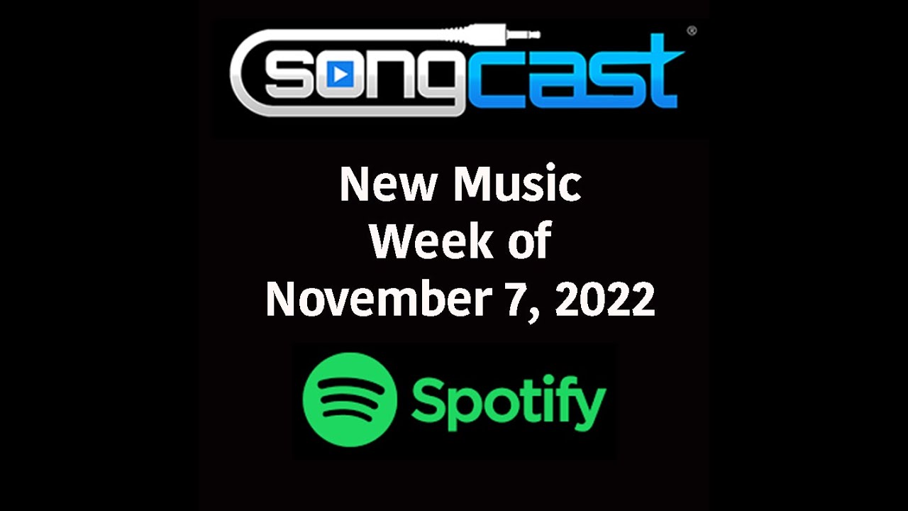 SongCast New Music - Week of November 7, 2022 - YouTube