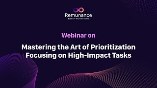 Webinar on Mastering the Art of Prioritization Focusing on High Impact Tasks