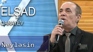 Elşad Qarayev - Neyləsin (Birə-Bir) Resimi