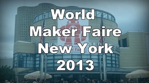 MakerFaire New York 2013 Intro