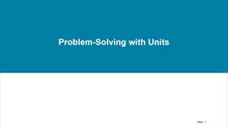 Problem Solving with Unit Conversions