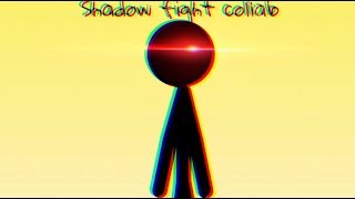 Shadow fight collab entry (hosted by: ZeXtrik)