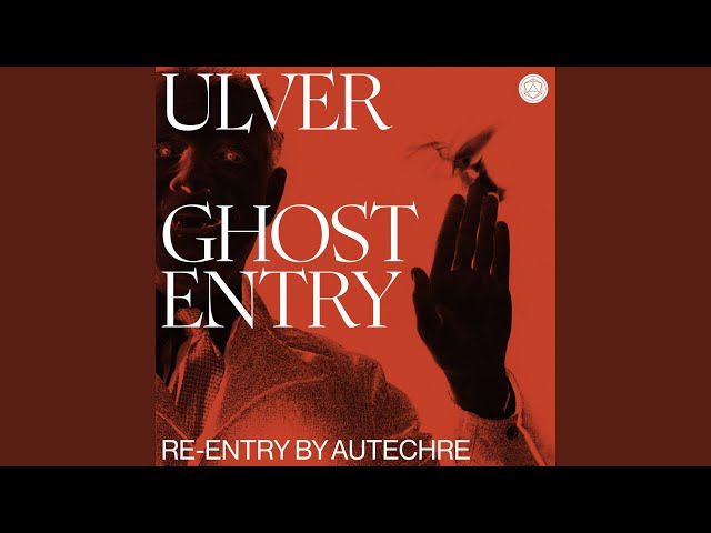 ULVER  -  Ghost Entry (Re