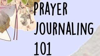 prayer journal 101:tips,prompts and templates to get started or get out of the slump🤍