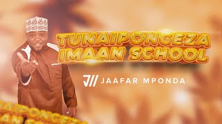 Jaafar Mponda - Tunaipongeza Imaan School (Audio Nasheed)