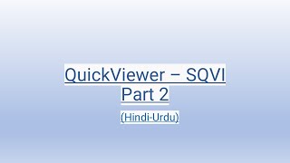 QuickViewer - SQVI Part 2 [Hindi-Urdu]