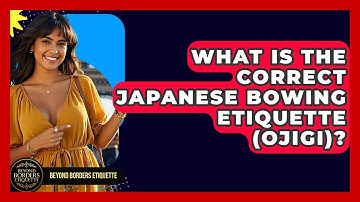 What Is The Correct Japanese Bowing Etiquette (Ojigi)? - Beyond Borders Etiquette