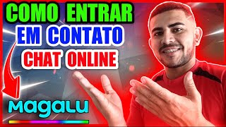 COMO FALAR com ATENDENTE do MAGAZINE LUIZA CHAT ONLINE OUVIDORIA