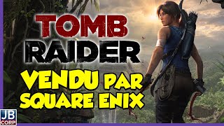 Debrief d'actu : Tomb Raider racheté pour 300 millions, des fuites de Skull & Bones...