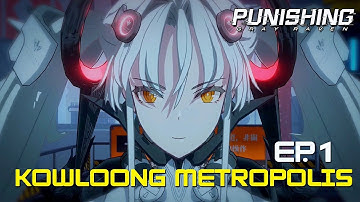 Punishing: Gray Raven (English) - Kowloong Metropolis Ep1 (Android/IOS)