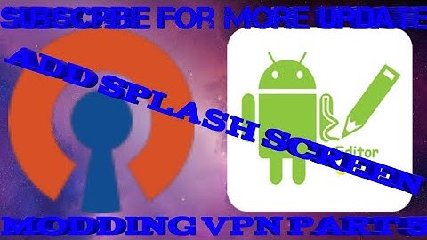 MODDING VPN PART 5 (ADD SPLASH SCREEN)