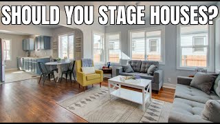 Should you Stage Houses When Selling?