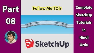 08 - Follow Me Tools In SketchUp | Complete SketchUp Tutorials In Hindi | Urdu