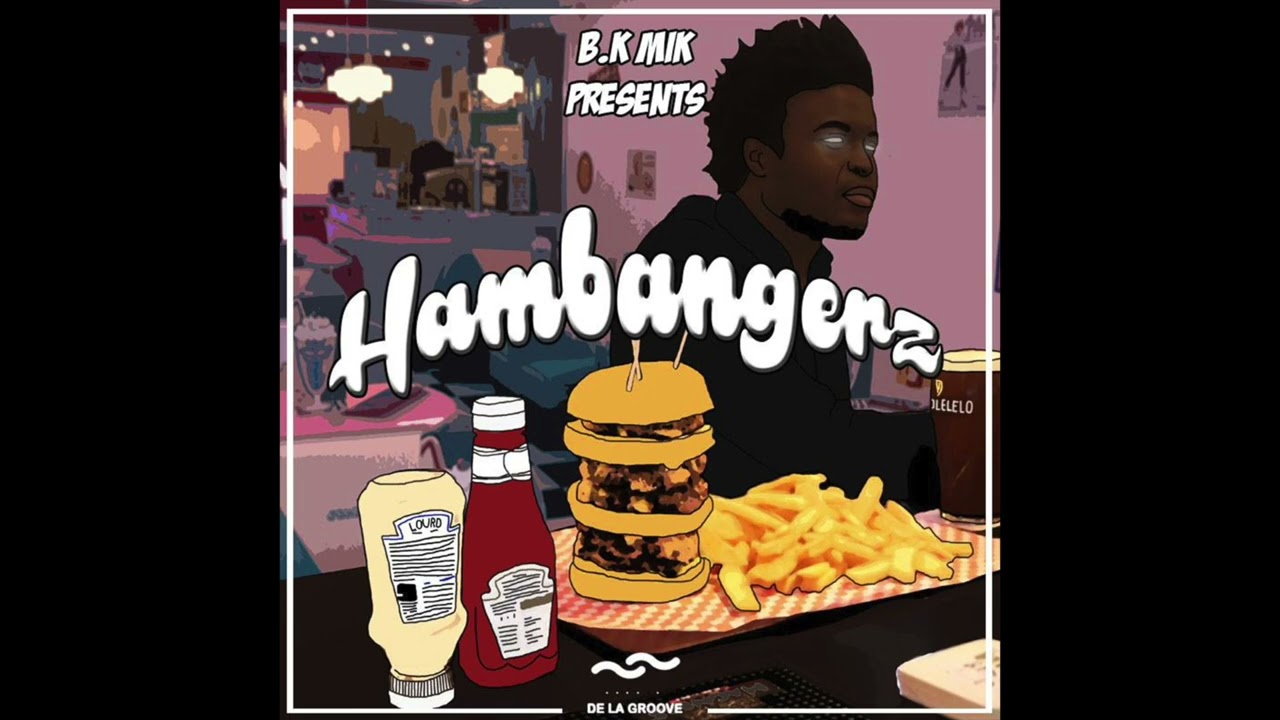 Hambangerz - B.K Mik