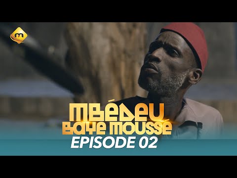Série - Mbédeu Baye moussé - Saison 1 - Episode 2