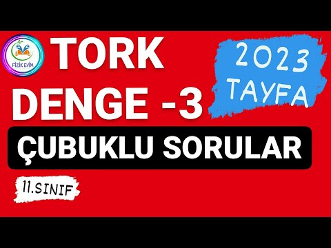 TORK VE DENGE-3 FULL SORU ÇÖZÜMÜ | ÇUBUKLU SORULAR | 2024 AYT FİZİK |