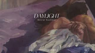 Devid Kushner - Daylight [Slowed]