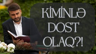 Hacı Ramil - Kiminlə dost olaq?!