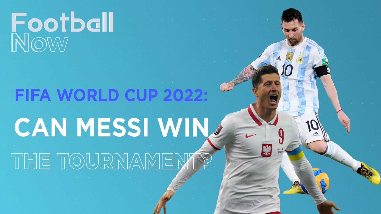 Football Now Group C Preview - FIFA World Cup Qatar 2022, can Lionel Messi win the World Cup?