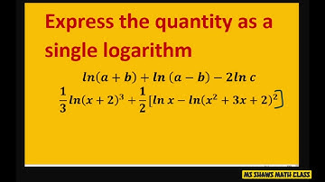 Express the quantity as single logarithm. Ln(a+b) + ln(a-b)- 2 ln c
