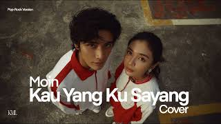 Moin • Kau Yang Ku Sayang (Cover) • Pop-Rock Version