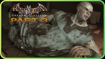 Beating inmates and saving doctors! - Batman Arkham Asylum Part 3