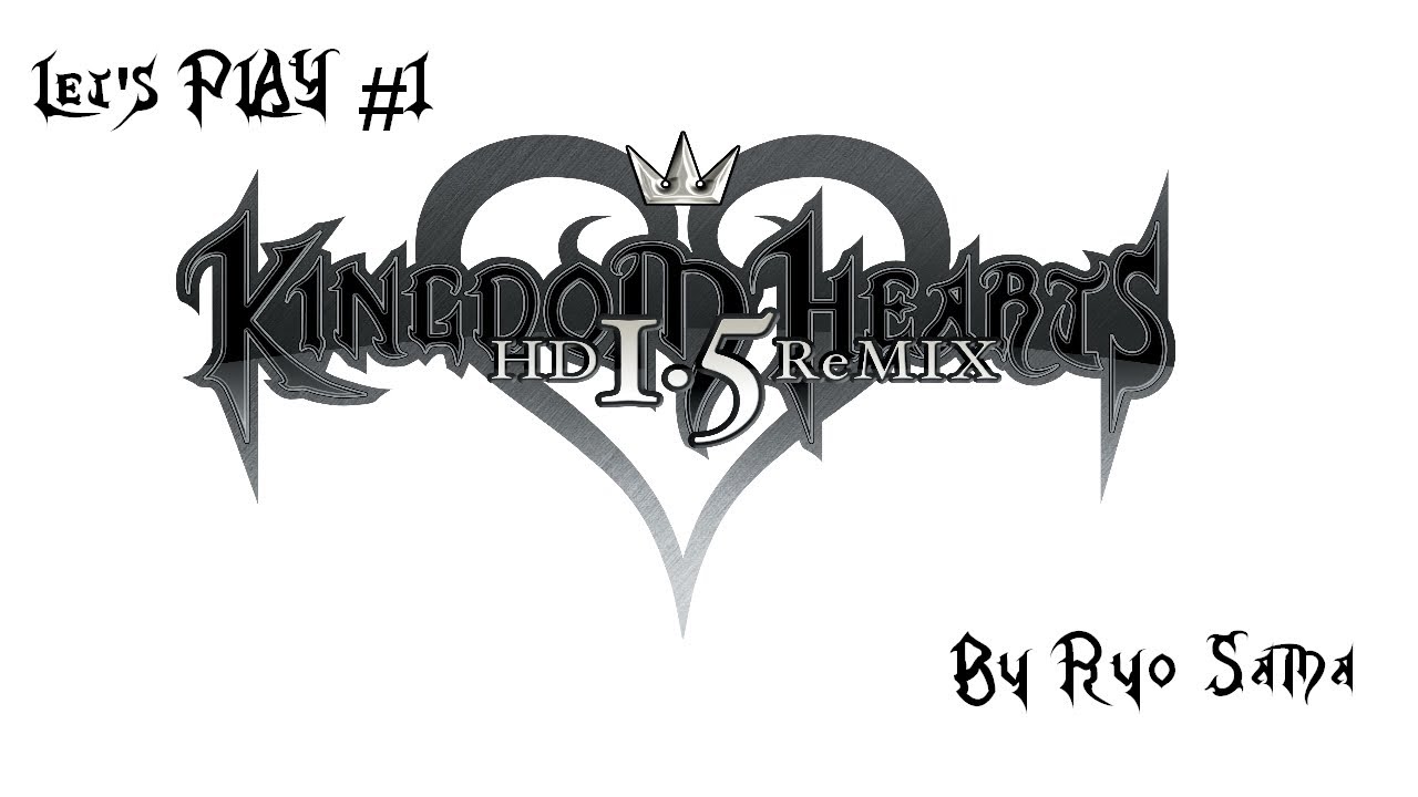 Kingdom Hearts Hd Remix Lets Play1 Youtube