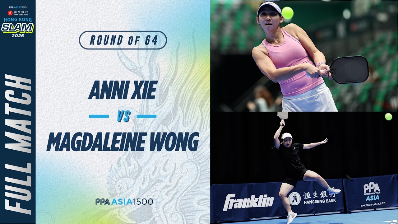 Yuet Anni Xie vs Yuet Magdaleine Wong - Women's Singles Round of 64 | Hang ...