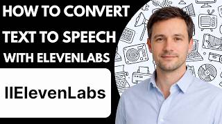 How to Convert Text to Speech with ElevenLabs 2026