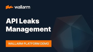 Wallarm Platform Demo: API Leaks Management